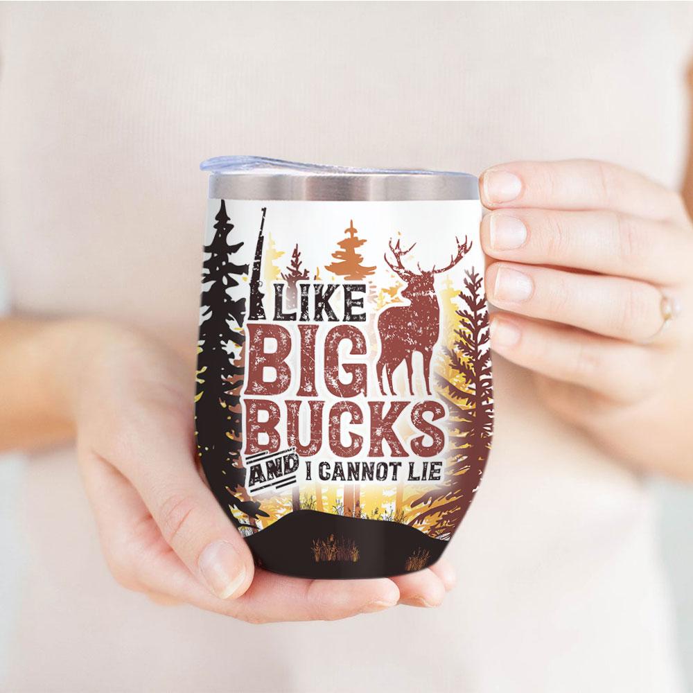 i like big bucks and i cannot lie wine tumbler 5521