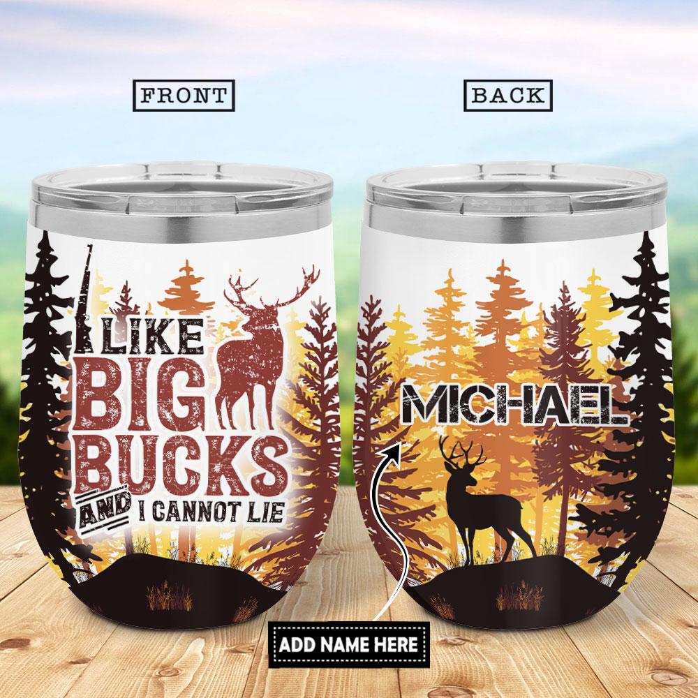 i like big bucks and i cannot lie wine tumbler 8342