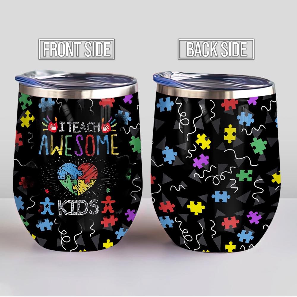 i teach awesome kids autism kids special edu teacher wine tumbler teacher gift wine tumbler 6357