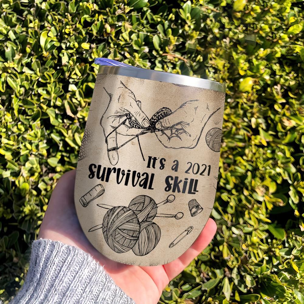 it a 2021 survival skill crochet lover wine tumbler crochet gift wine tumbler 4008