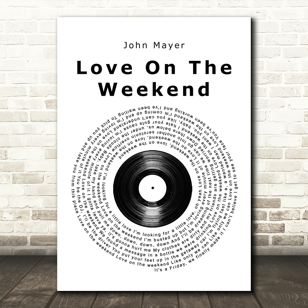 john mayer love on the weekend vinyl record song lyric quote music poster print 8728