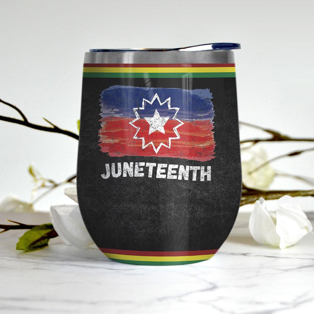 july 4th didnt set me free juneteenth is my independence day africa american independence day wine tumbler 4552