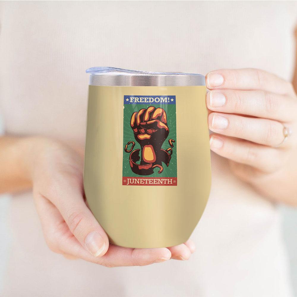 juneteenth emancipation proclamation freedom proud day happy juneteenth africa american independence day wine tumbler 4195