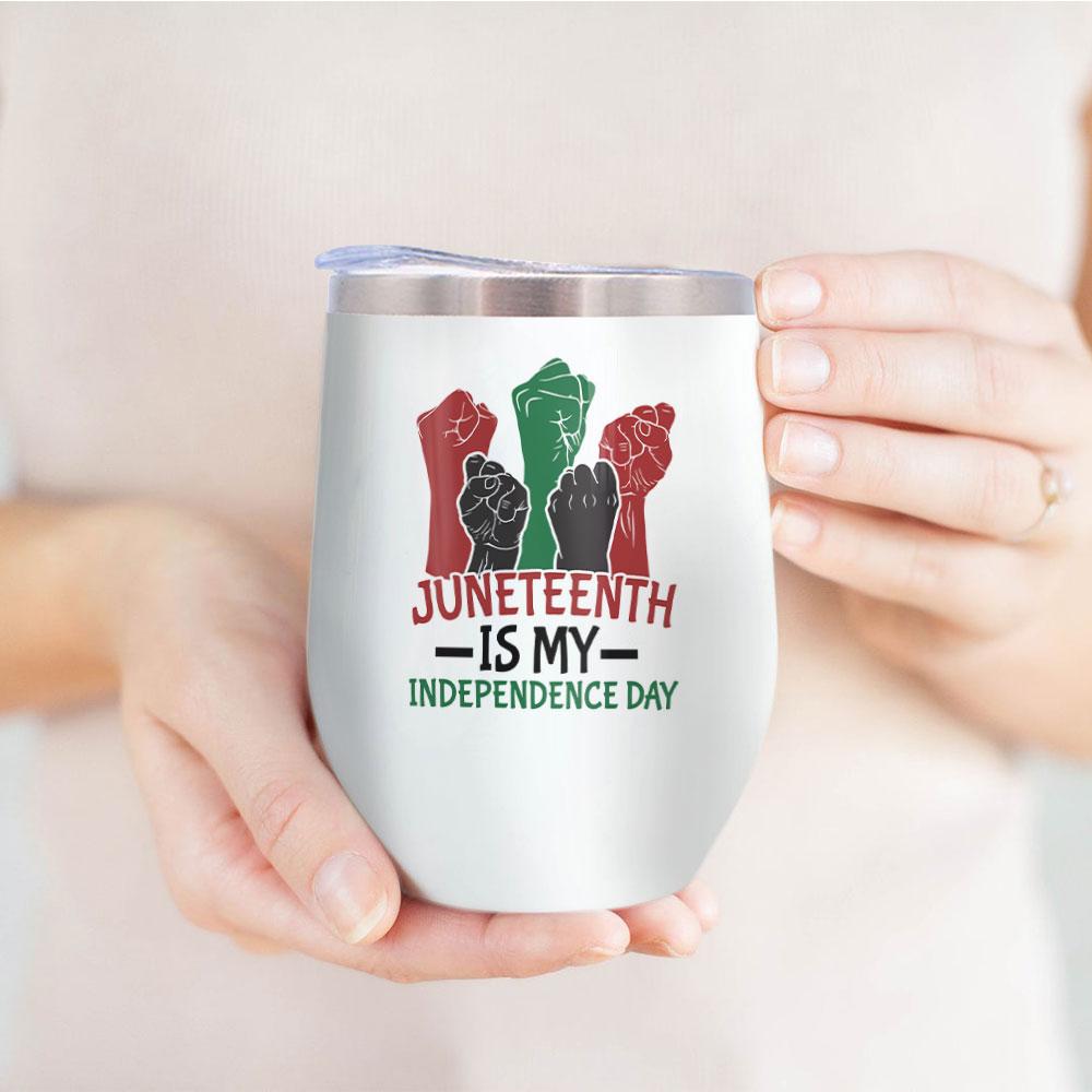 juneteenth my independence day africa american independence day african black coffee mug wine tumbler 6244