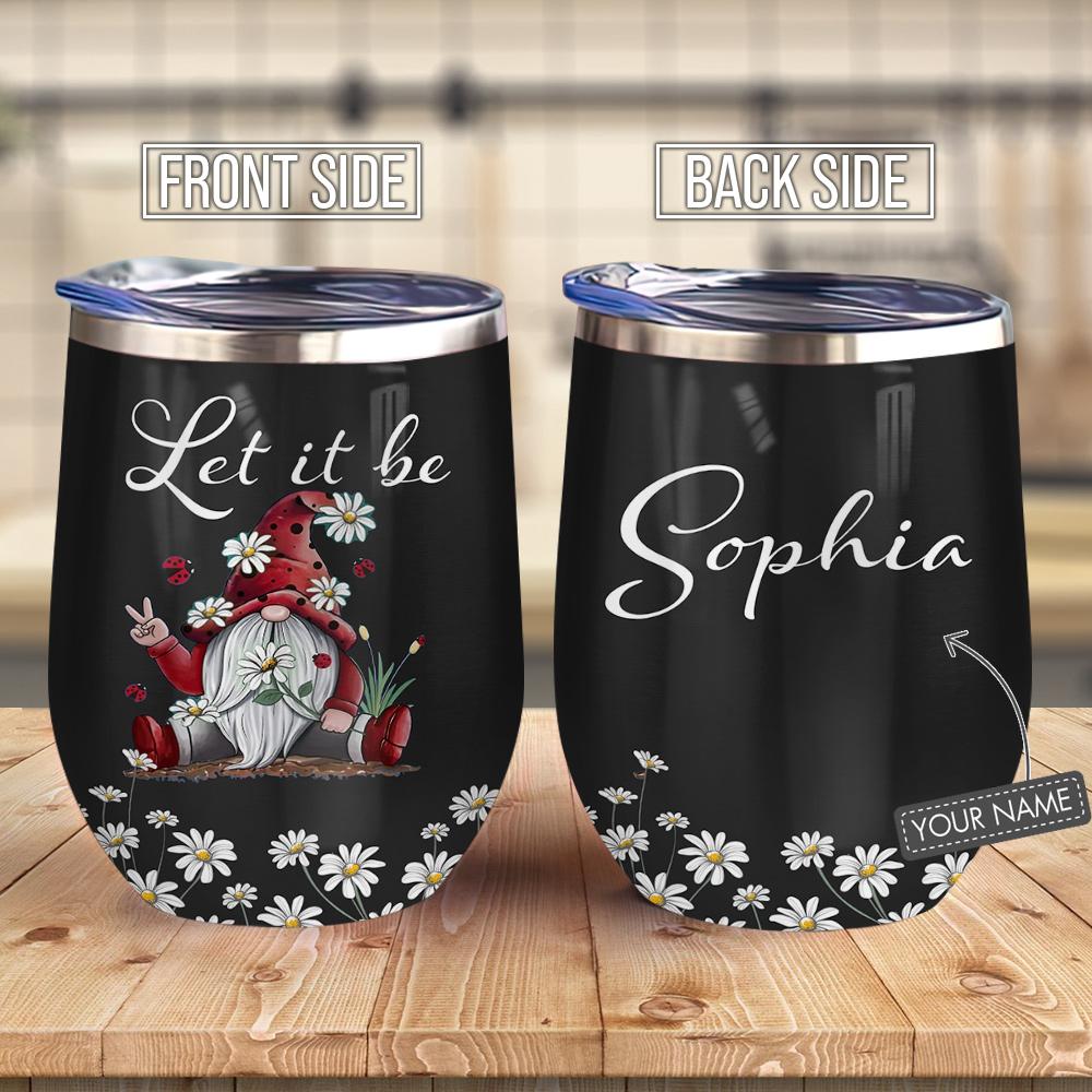 let it be gnome hippie wine tumbler hippie gift personalized wine tumbler 5095