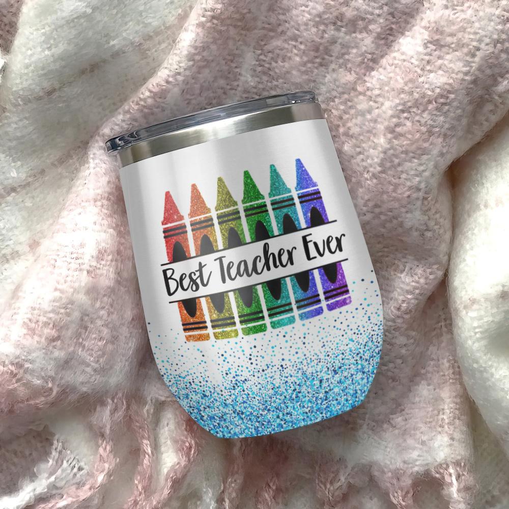 live love teach best teacher ever crayon preschool teacher teacher wine tumbler teacher gift wine tumbler 7664