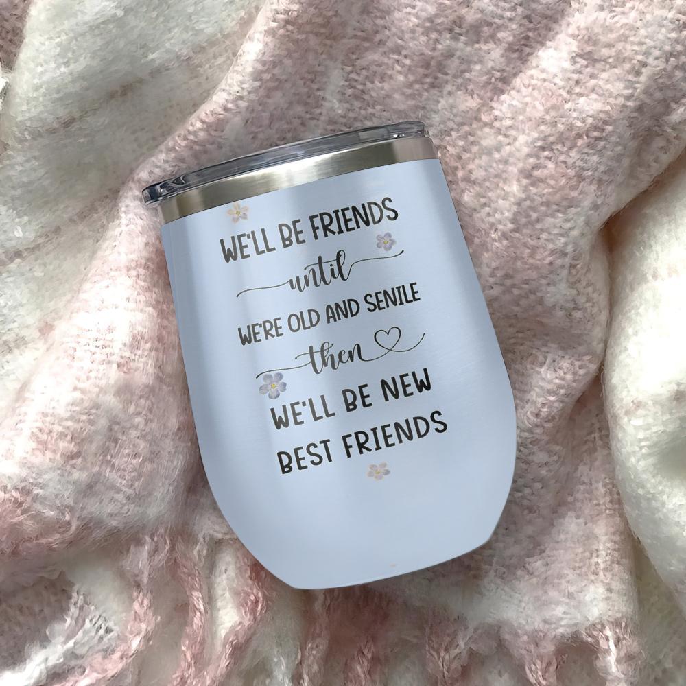 Old Best Friends Personalized Wine Tumbler old best friends personalized wine tumbler 1753
