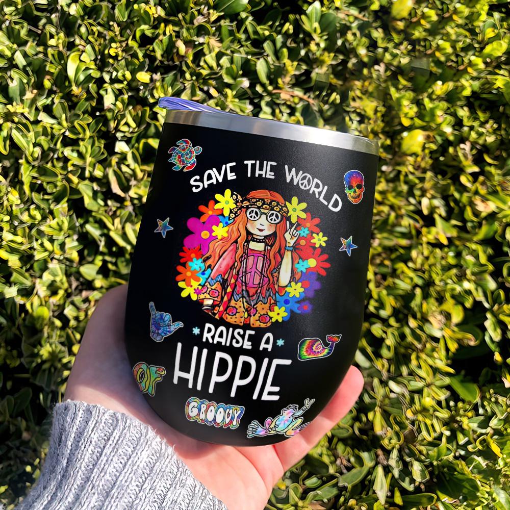 save the world raise a hippie flower child hippie stickers funny hippie gift wine tumbler 5910