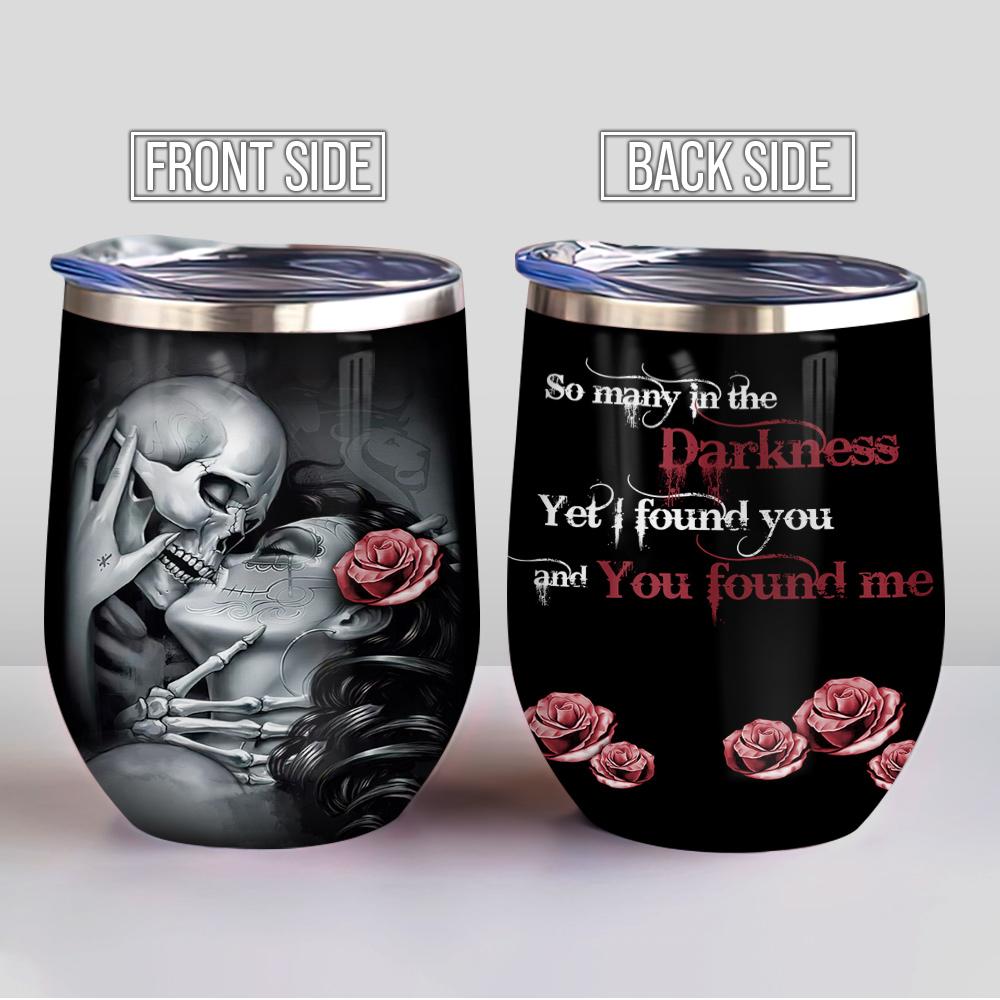 Skull Couple I Found You Couple Gift Wine Tumbler skull couple i found you couple gift wine tumbler 5685