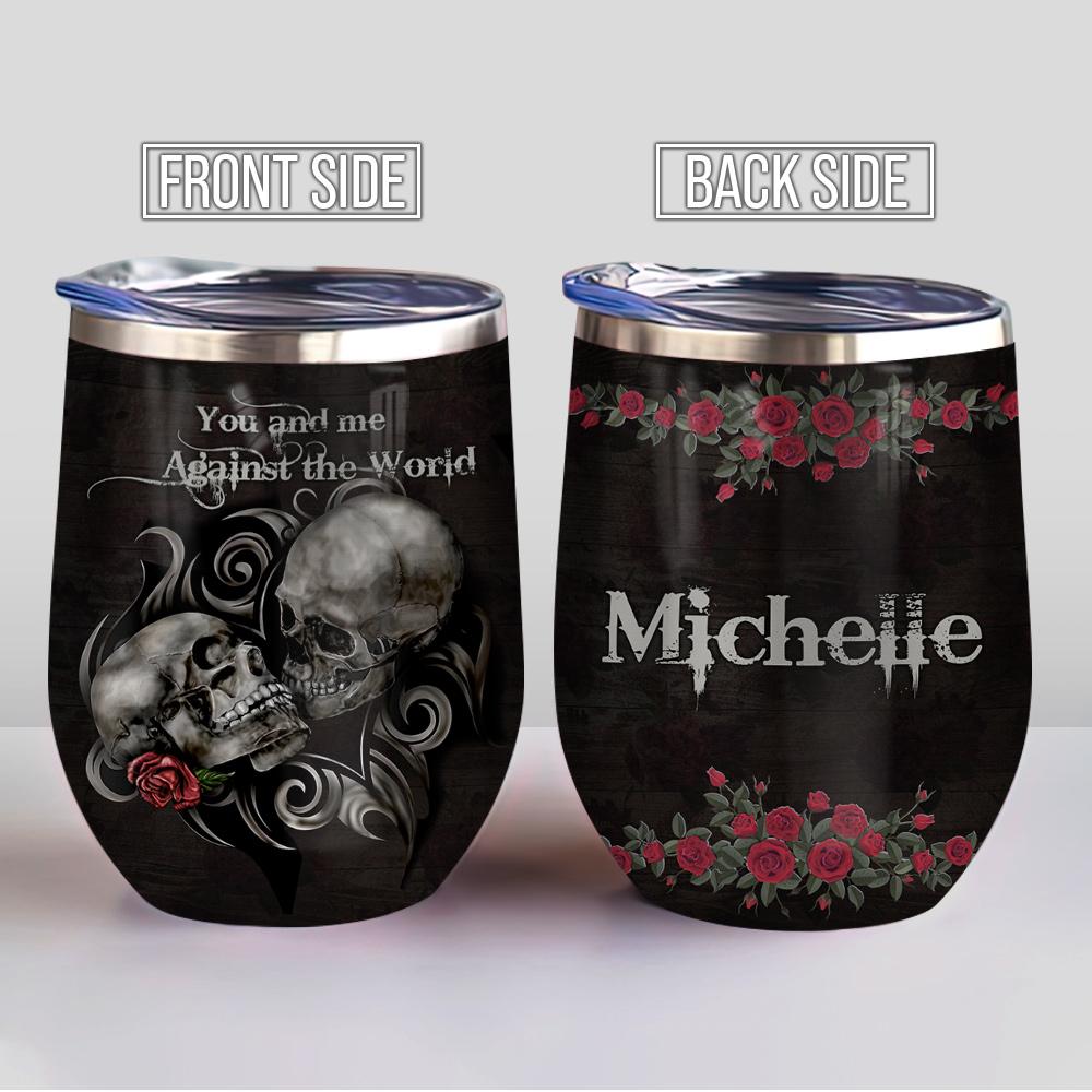 skull couple you and me against the world couple gift personalized wine tumbler 1361