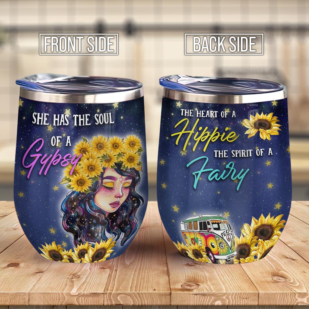 sunflower hippie girl she has the soul of a gypsy the heart of a hippie the spirit of a fairy sunflower wine tumbler hippie gift wine tumbler 1244