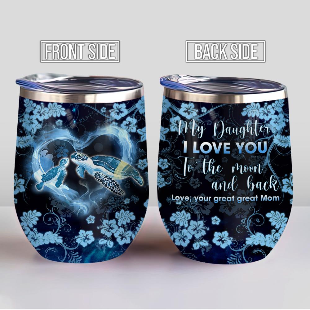 turtle mom to daughter gift for daughter wine tumbler 7370
