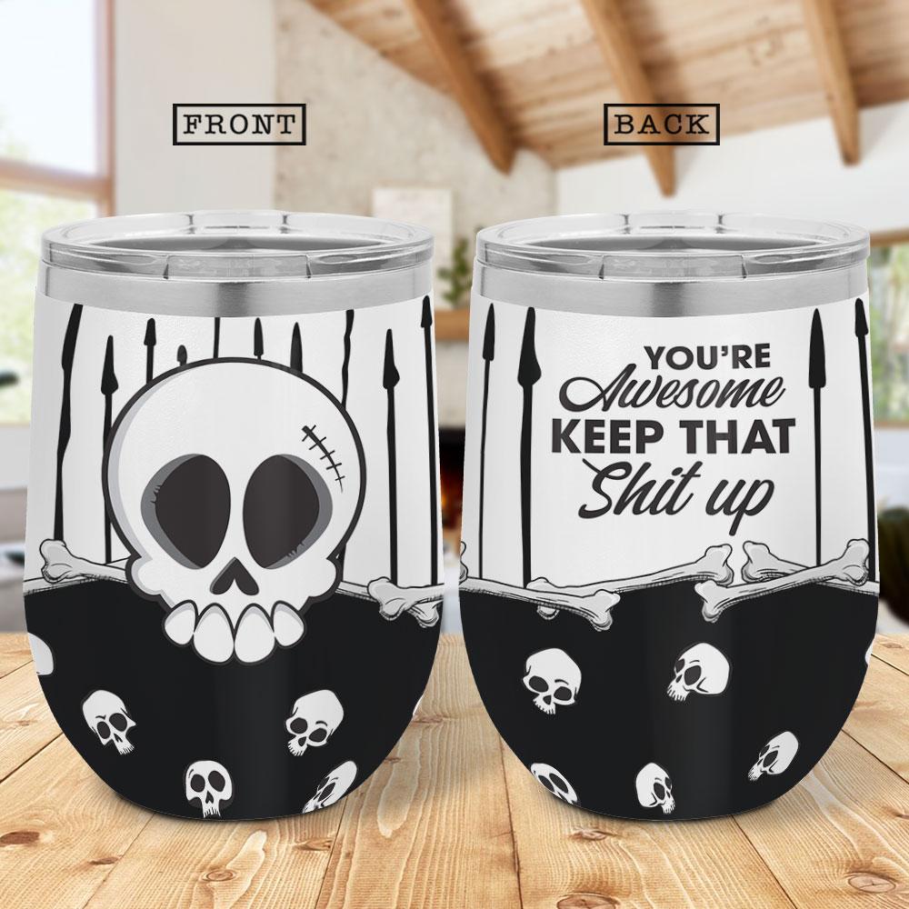 you are awesome keep that shit up boo ghost scary pumpkin trick or treat halloween wine tumbler 4419