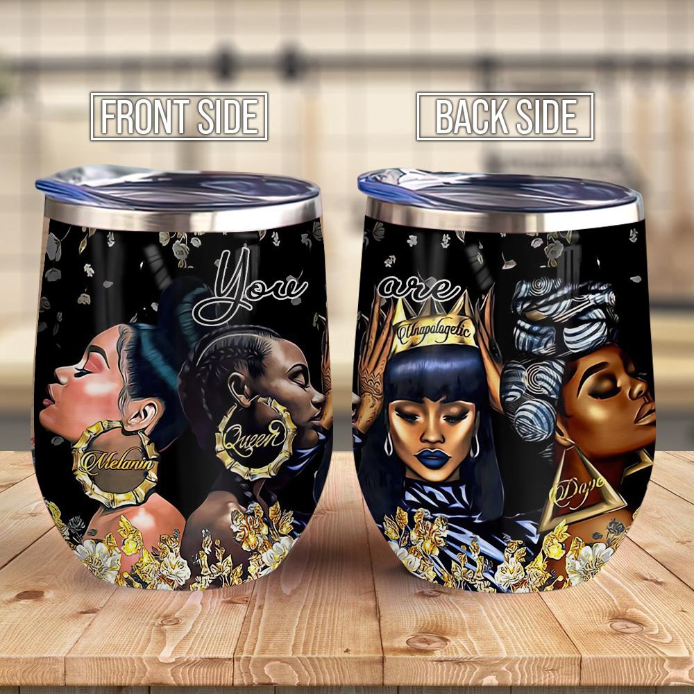 you are melanin black queen juneteenth african american afro women gift wine tumbler 7476