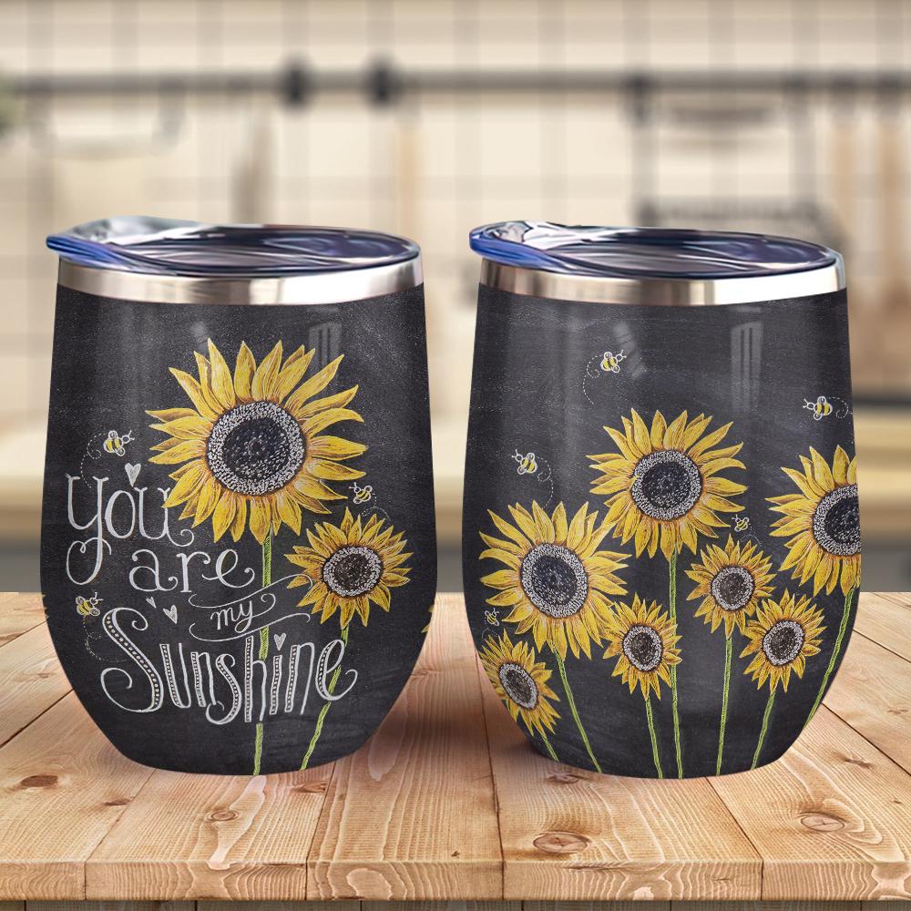 you are my sunshine sunflower and bee sunflower wine tumbler sunflower gift for women wine tumbler 3109