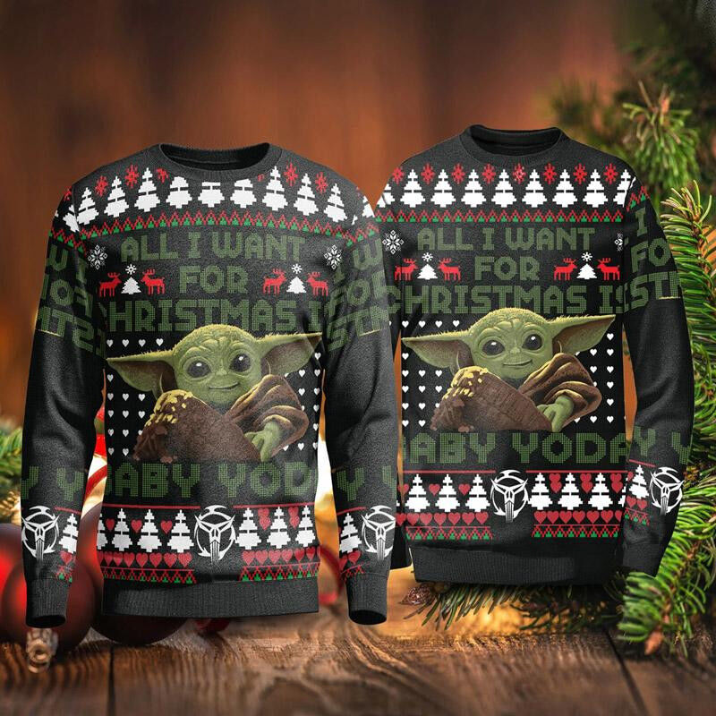 All I Want For Christmas Is Baby Yoda Christmas Sweatshirt
