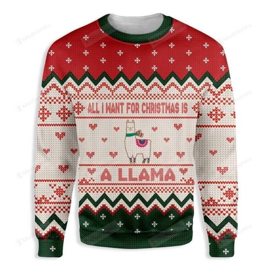 All I Want For Is A Llama Ugly Christmas Sweater