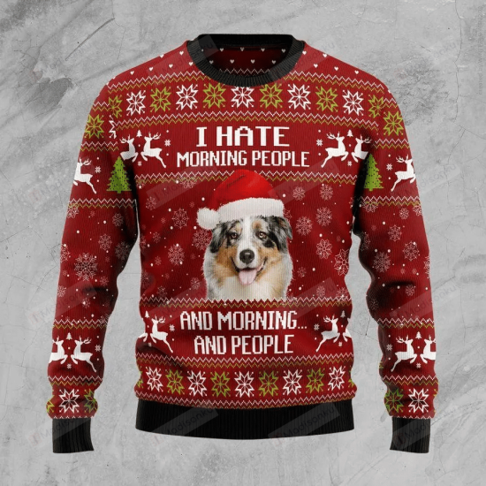 Australian Shepherd Hate Morning Ugly Christmas Sweater