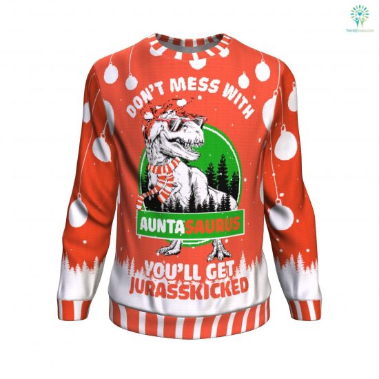 Don'T Mess With Aunta Saurus Ugly Christmas Sweatshirt