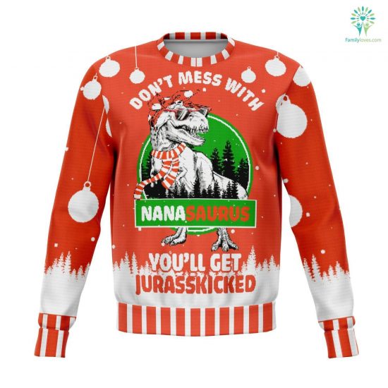 Don'T Mess With Nana Saurus Ugly Christmas Sweatshirt Wp