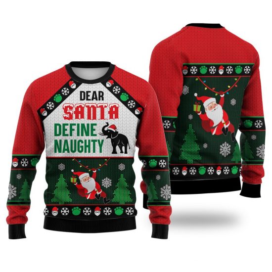 Elephant Dear Santa Define Naughty Sweater Christmas Knitted Sweater Print Fashion Sweatshirt For Everyone