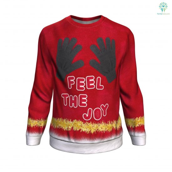 Feel The Joy Ugly Christmas Sweatshirt