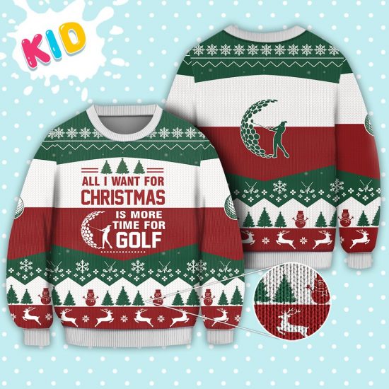 Golf All I Want For Christmas Sweater Christmas Knitted Sweater Print Fashion Sweatshirt For Everyone 1
