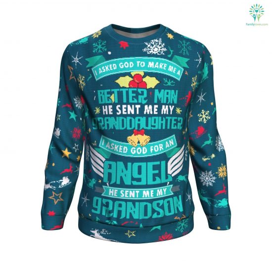 I Asked God To Make Me A Better Man He Sent Me My Granddaughter Ugly Christmas Sweatshirt