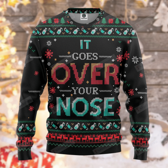 It Goes Over Your Nose Ugly Christmas Sweater