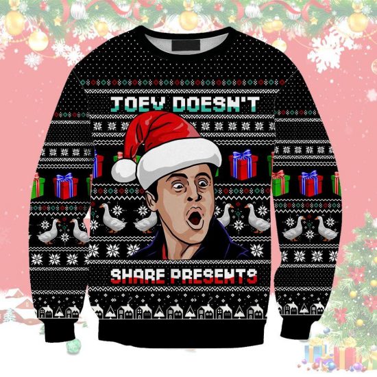 Joev Doesnot Share Presents Ugly Christmas Sweatshirt