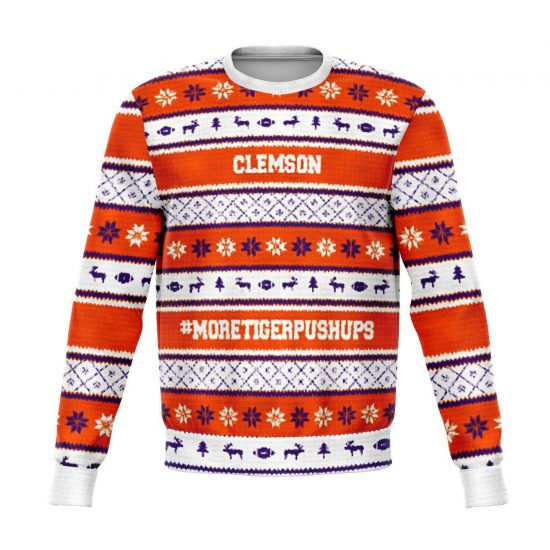 #More Tiger Pushups Clemson Fan - 3D Ugly Christmas Sweater Style Fashion Sweatshirt