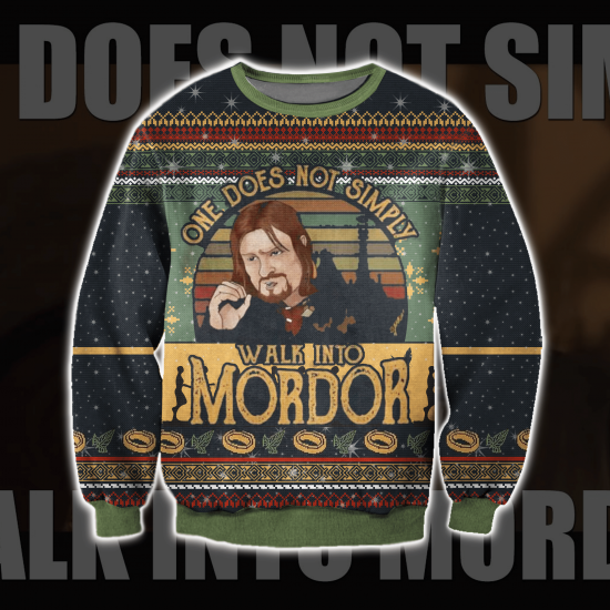 One Does Not Simply Walk Into Mordor 3D All Over Printed Ugly Christmas Sweatshirt