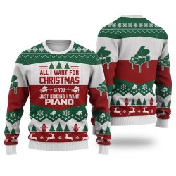 Piano All I Want For Christmas Sweater Knitted Sweater Print Fashion Sweatshirt For Everyone