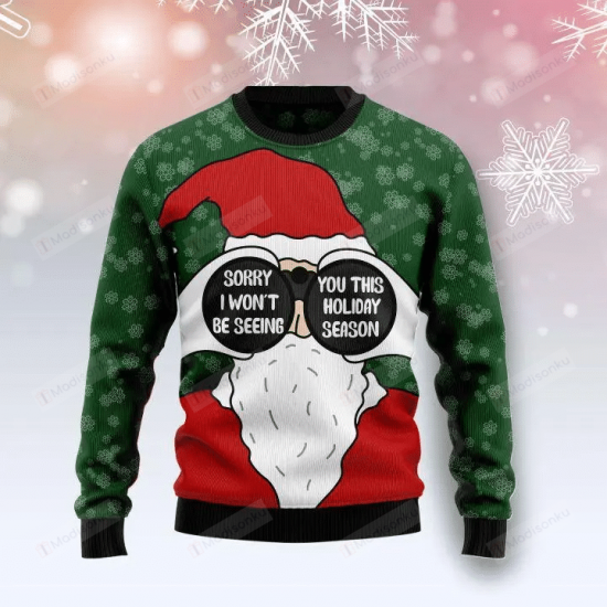 Santa I Won'T Be Seeing You Ugly Christmas Sweater