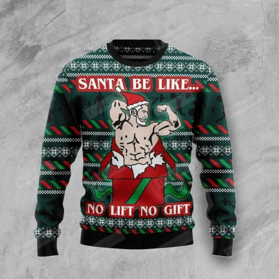 Santa No Lift No Gift Ugly Christmas Sweater