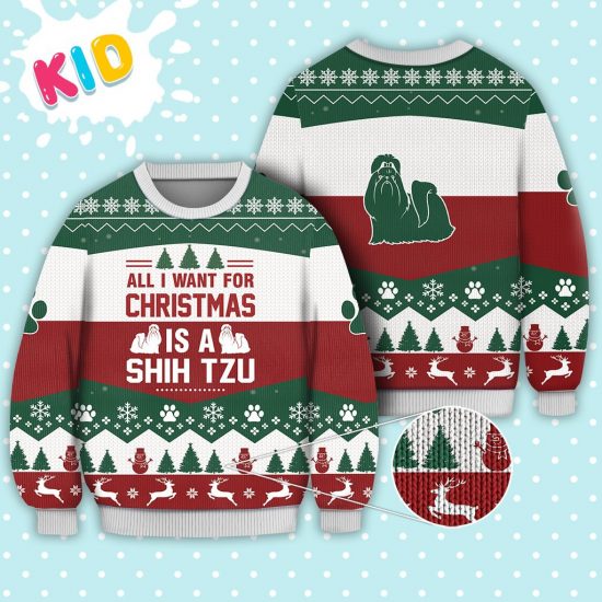 Shih Tzu All I Want For Christmas Sweater Christmas Knitted Sweater Print Fashion Sweatshirt For Everyone 1