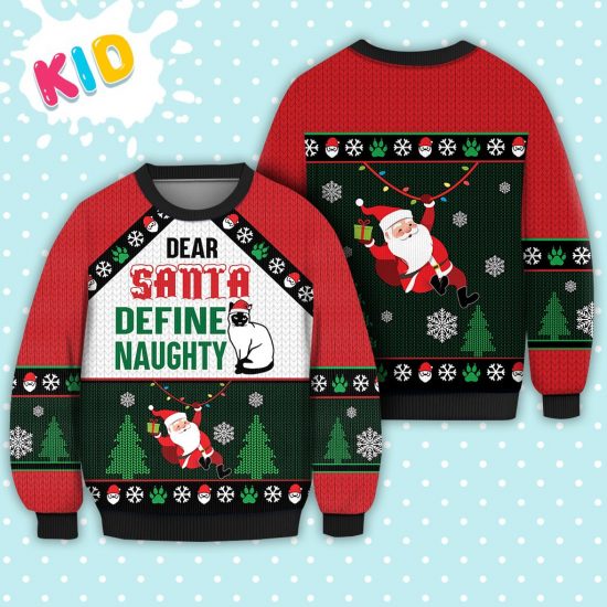 Siamese Cat Dear Santa Define Naughty Sweater Christmas Knitted Sweater Print Fashion Sweatshirt For Everyone 1