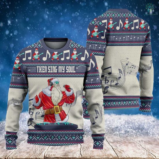 Then Sing My Soul Christmas Sweatshirt - Ugly Christmas Sweatshirt