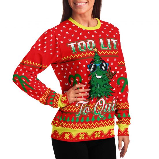 Too Lit To Quit Ugly Christmas Sweatshirt Colins Store 4