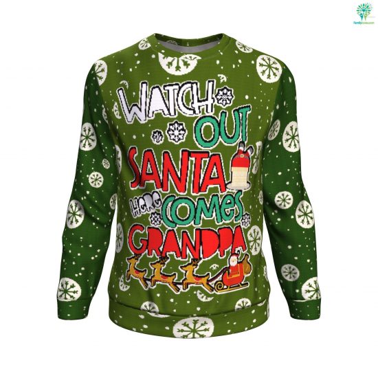 Watch Out Santa Here Comes Grandpa Ugly Christmas Sweatshirt