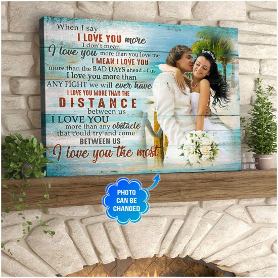 Custom Canvas For Couple When I Say I Love You More Wall Art Decor 2