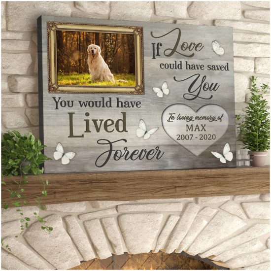 Custom Canvas Prints Memorial Pet Photo If Love Could Have Saved You