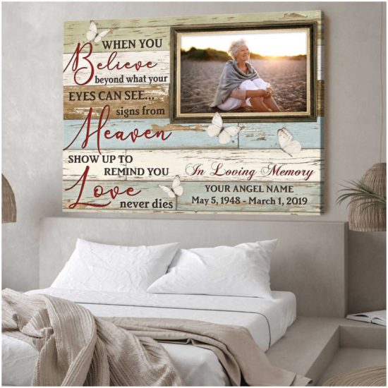 Custom Canvas Prints Memorial Photo Gift When You Believe Beyond What Your Eyes Can See 8