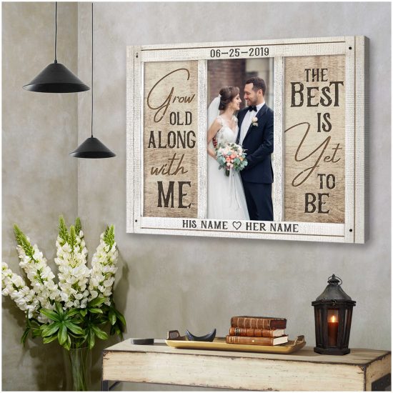 Custom Canvas Prints Personalized Gifts Wedding Anniversary Gifts Photo Gifts Grow Old Along With Me Wall Art Decor 1