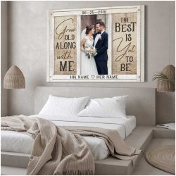 Custom Canvas Prints Personalized Gifts Wedding Anniversary Gifts Photo Gifts Grow Old Along With Me Wall Art Decor