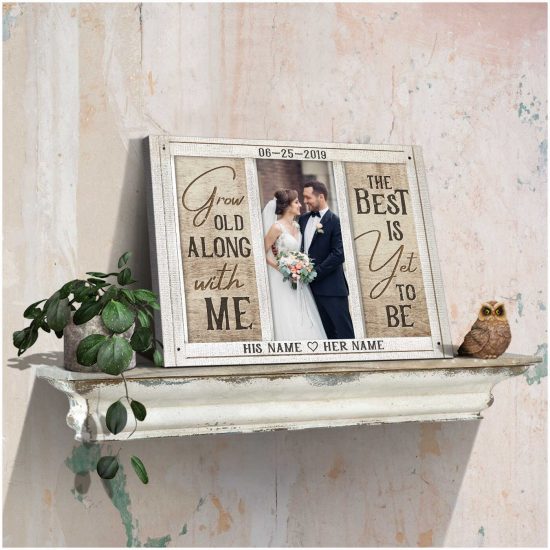Custom Canvas Prints Personalized Gifts Wedding Anniversary Gifts Photo Gifts Grow Old Along With Me Wall Art Decor 3