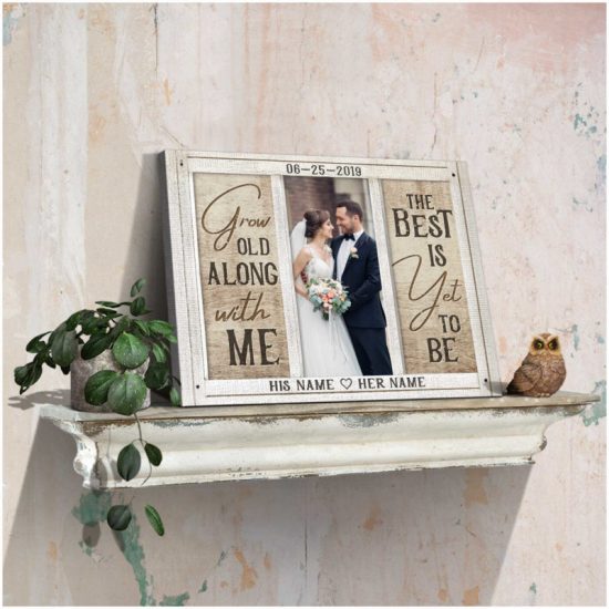Custom Canvas Prints Personalized Gifts Wedding Anniversary Gifts Photo Gifts Grow Old Along With Me Wall Art Decor 4