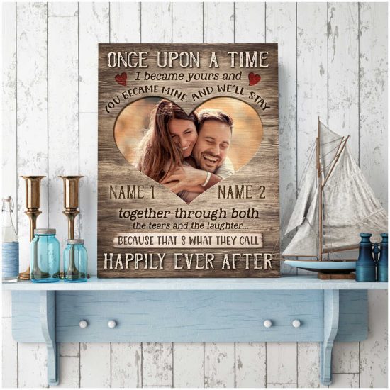 Custom Canvas Prints Personalized Gifts Wedding Anniversary Gifts Photo Gifts Once Upon A Time I Became Yours Wall Art Decor 1