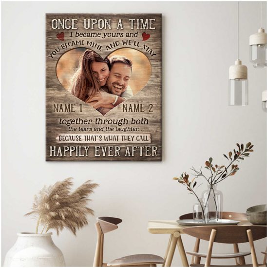 Custom Canvas Prints Personalized Gifts Wedding Anniversary Gifts Photo Gifts Once Upon A Time I Became Yours Wall Art Decor