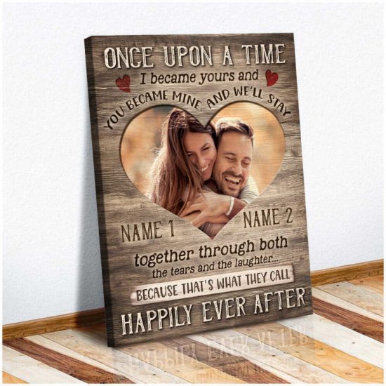 Custom Canvas Prints Personalized Gifts Wedding Anniversary Gifts Photo Gifts Once Upon A Time I Became Yours Wall Art Decor 6